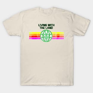 Living With The Land T-Shirt